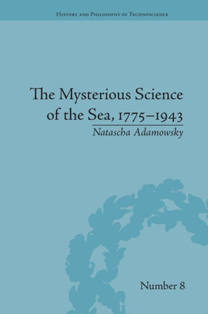 The Mysterious Science of the Sea, 1775–1943