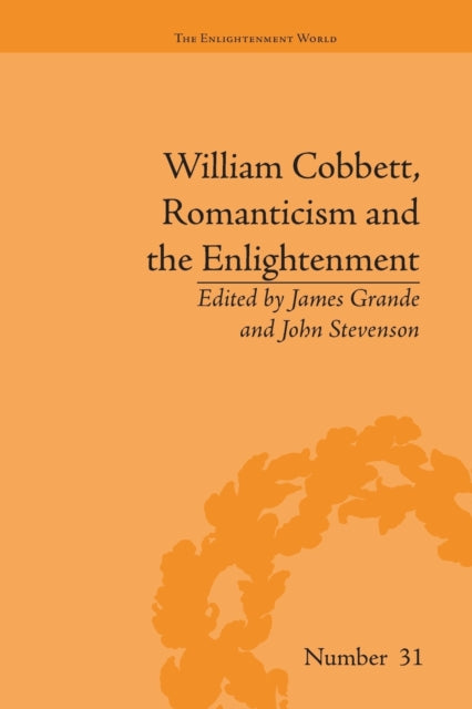 Book cover of: William Cobbett, Romanticism and the Enlightenment. By: James Grande