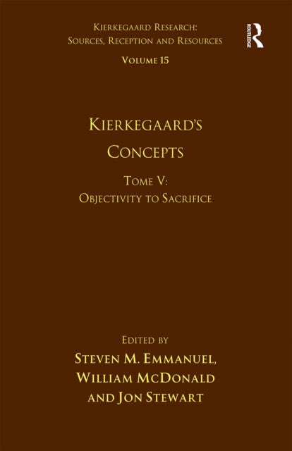 Volume 15, Tome V: Kierkegaard's Concepts