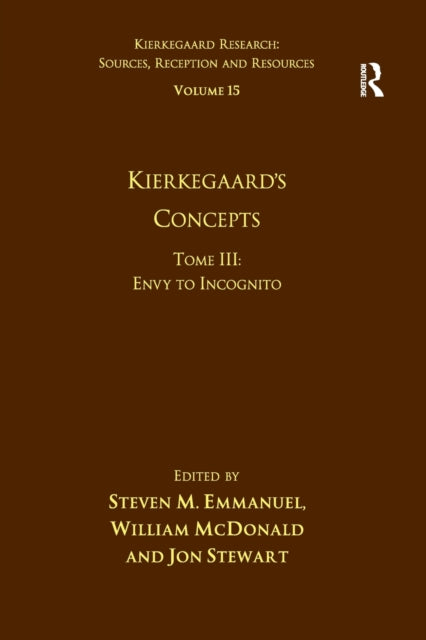 Volume 15, Tome III: Kierkegaard's Concepts