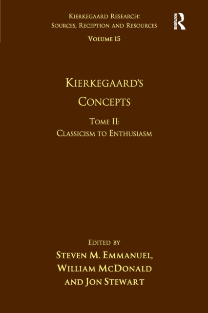 Volume 15, Tome II: Kierkegaard's Concepts