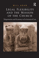 Book cover of: Legal Flexibility and the Mission of the Church. By: Will Adam