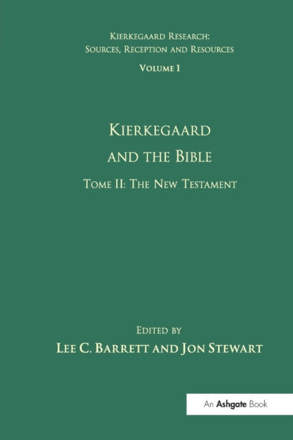 Volume 1, Tome II: Kierkegaard and the Bible - The New Testament