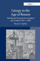 Book cover of: Liturgy in the Age of Reason. By: Bryan D. Spinks