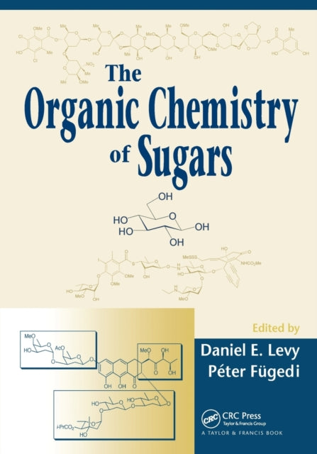 Book cover of: Organic Chemistry of Sugars. By: Levy, D. E.