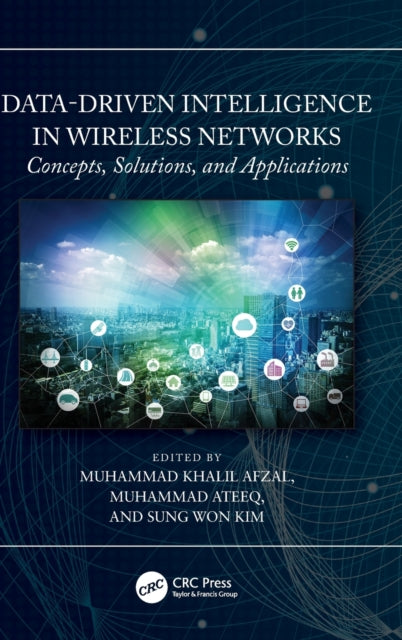 Book cover of: Data-Driven Intelligence in Wireless Networks. By: Muhammad Khalil Afzal