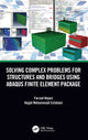Book cover of: Solving Complex Problems for Structures and Bridges using ABAQUS Finite Element Package. By: Farzad Hejazi