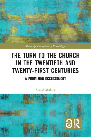 Turn to The Church in The Twentieth and Twenty-First Centuries