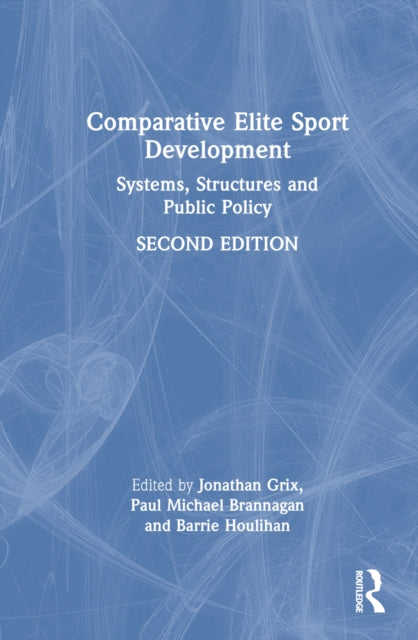 Book cover of: Comparative Elite Sport Development. By: Jonathan Grix