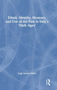 Book cover of: Ethnic Identity, Memory, and Use of the Past in Italy’s ‘Dark Ages’