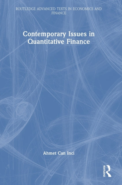 Book cover of: Contemporary Issues in Quantitative Finance. By: A. Inci