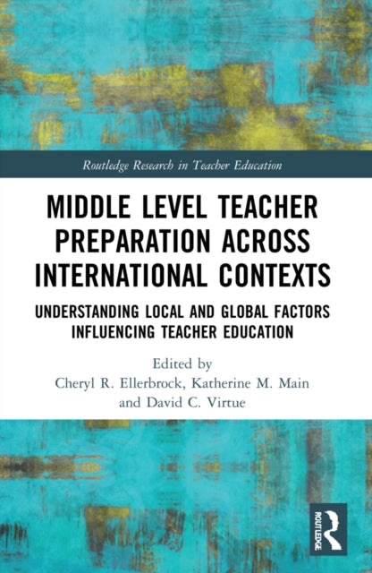 Book cover of: Middle Level Teacher Preparation across International Contexts. By: Cheryl R. Ellerbrock