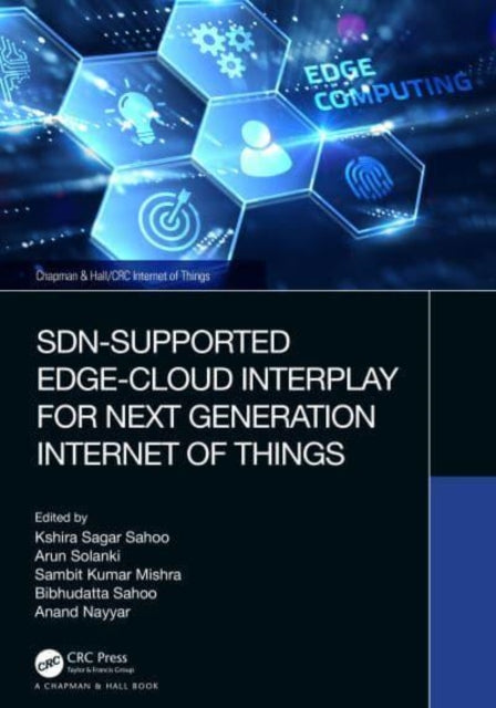 Book cover of: SDN-Supported Edge-Cloud Interplay for Next Generation Internet of Things. By: Kshira Sagar Sahoo