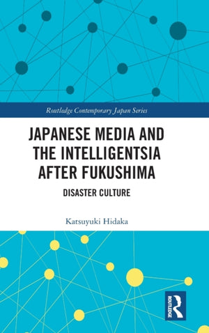 Japanese Media and the Intelligentsia after Fukushima