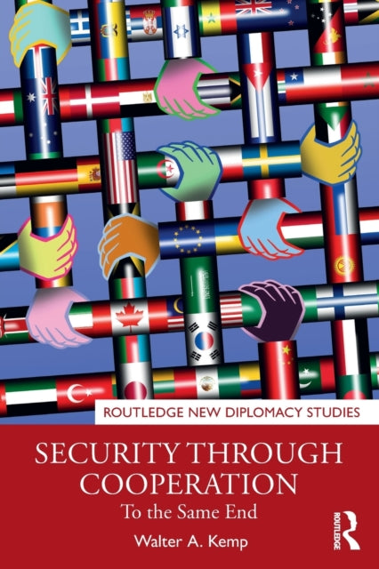 Book cover of: Security through Cooperation. By: Walter A. Kemp