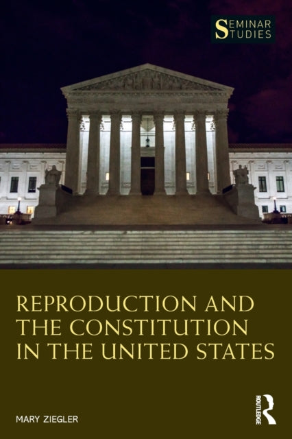 Book cover of: Reproduction and the Constitution in the United States