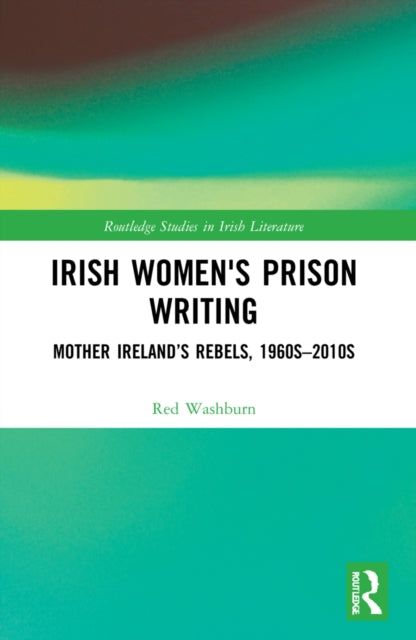 Book cover of: Irish Women's Prison Writing. By: Red Washburn