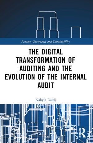 The Digital Transformation of Auditing and the Evolution of the Internal Audit