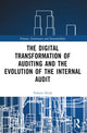 Book cover of: Digital Transformation of Auditing and the Evolution of the Internal Audit. By: Nabyla Daidj