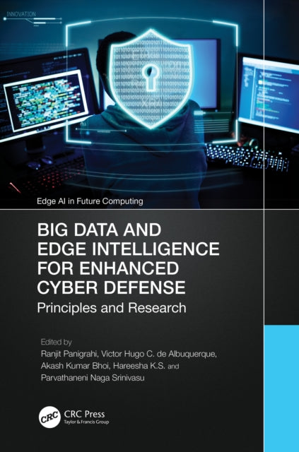 Book cover of: Big Data and Edge Intelligence for Enhanced Cyber Defense. By: Chhabi Rani Panigrahi