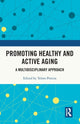 Book cover of: Promoting Healthy and Active Ageing. By: Telmo Pereira