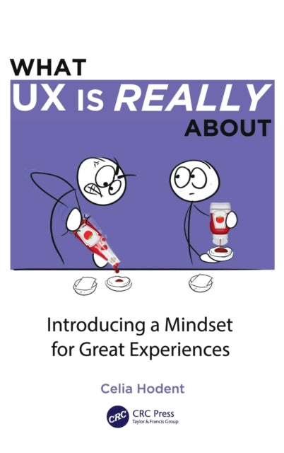 Book cover of: What UX is Really About. By: Celia Hodent