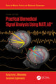 Book cover of: Practical Biomedical Signal Analysis Using MATLAB®. By: Katarzyna J. Blinowska-Cieslak