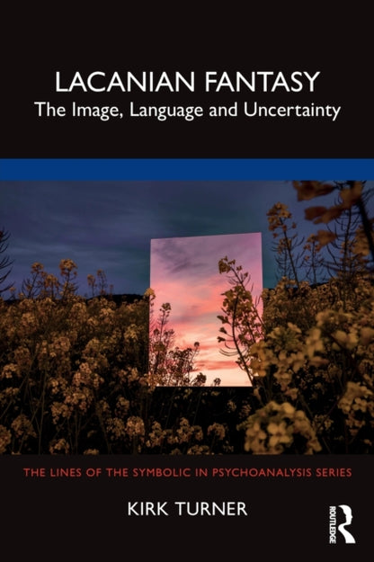 Book cover of: Lacanian Fantasy. By: Kirk Turner
