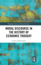 Book cover of: Moral Discourse in the History of Economic Thought. By: Laurent Dobuzinskis