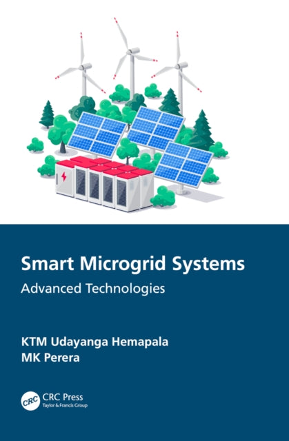 Book cover of: Smart Microgrid Systems. By: K. T. M. Udayanga Hemapala