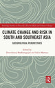 Book cover of: Climate Change and Risk in South and Southeast Asia. By: Devendraraj Madhanagopal