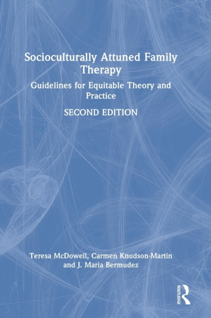 Book cover of: Socioculturally Attuned Family Therapy. By: Teresa McDowell