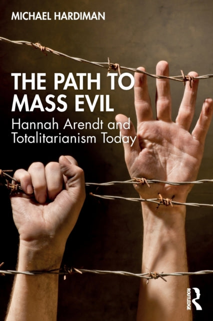Book cover of: Path to Mass Evil. By: Michael Hardiman