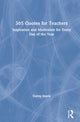 Book cover of: 365 Quotes for Teachers. By: Danny Steele