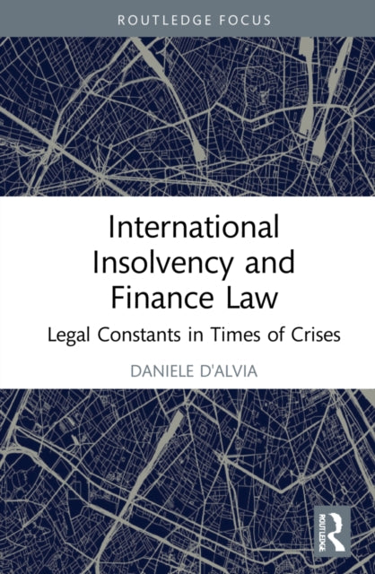 Book cover of: International Insolvency and Finance Law. By: Daniele DAlvia