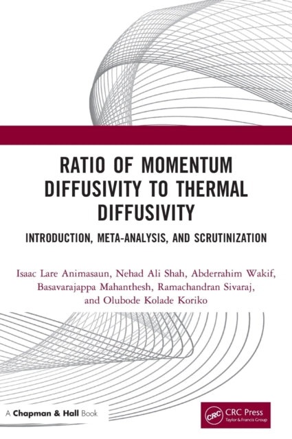 Book cover of: Ratio of Momentum Diffusivity to Thermal Diffusivity. By: Isaac Lare Animasaun