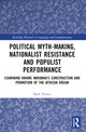 Book cover of: Political Myth-making, Nationalist Resistance and Populist Performance. By: Mark Nartey