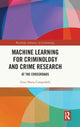 Book cover of: Machine Learning for Criminology and Crime Research. By: Gian Maria Campedelli