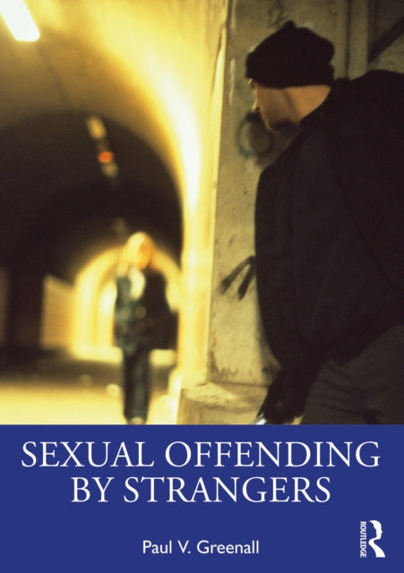 Book cover of: Sexual Offending by Strangers