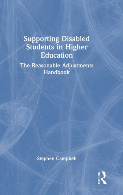 Book cover of: Supporting Disabled Students in Higher Education. By: Stephen Campbell