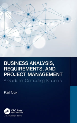 Business Analysis, Requirements, and Project Management