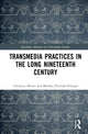Book cover of: Transmedia Practices in the Long Nineteenth Century