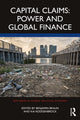 Book cover of: Capital Claims: Power and Global Finance. By: Benjamin Braun
