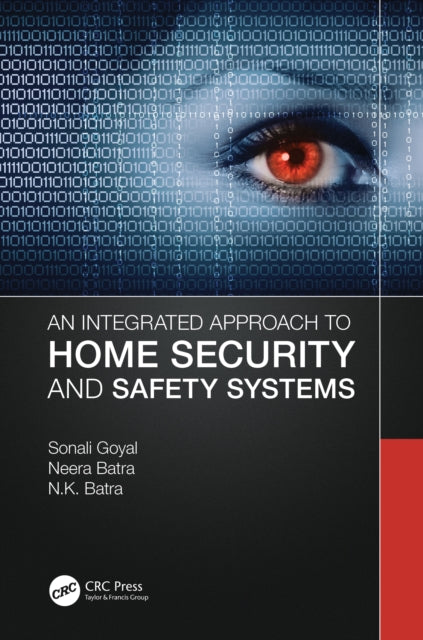 Book cover of: Integrated Approach to Home Security and Safety Systems. By: Sonali Goyal