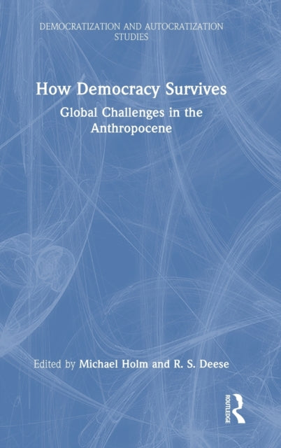 Book cover of: How Democracy Survives. By: Michael Holm