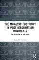 Book cover of: Monastic Footprint in Post-Reformation Movements. By: Kenneth C. Carveley