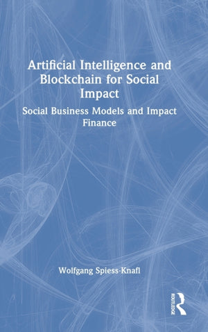 Artificial Intelligence and Blockchain for Social Impact