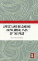 Book cover of: Affect and Belonging in Political Uses of the Past. By: David Farrell-Banks