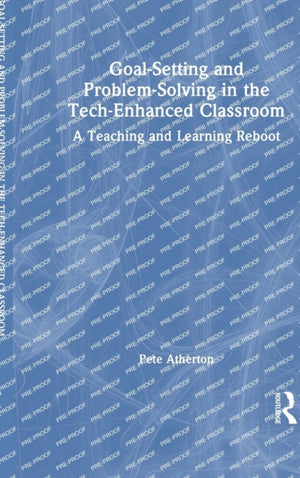 Goal-Setting and Problem-Solving in the Tech-Enhanced Classroom