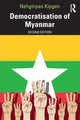 Book cover of: Democratisation of Myanmar. By: Nehginpao Kipgen